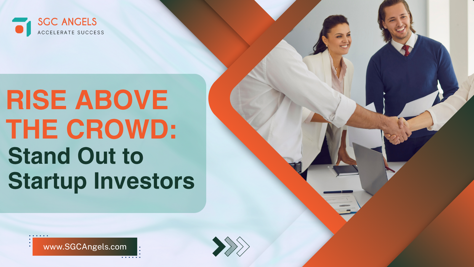 How to Stand Out in a Crowded Market When Seeking Early-Stage Funding